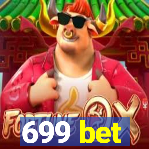 699 bet